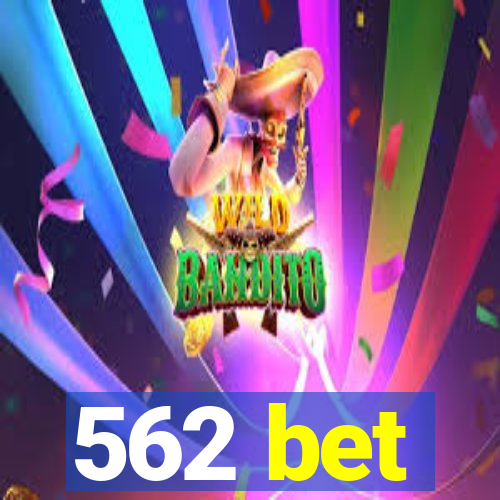 562 bet